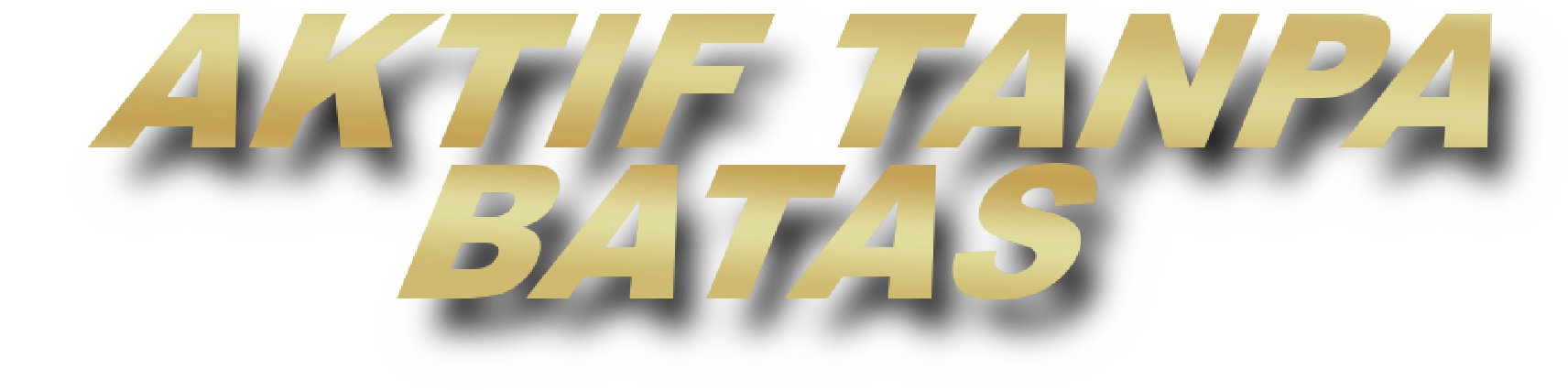 Aktif Tanpa Batas